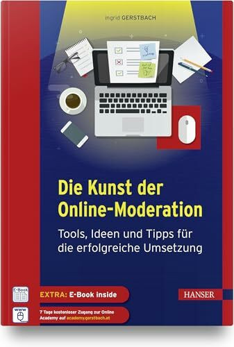 Die Kunst der Online-Moderation: Tools, Ideen und Tipps für die erfolgreiche Umsetzung