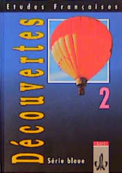 Etudes Françaises - Découvertes 2: Etudes Francaises, Decouvertes, Serie bleue, Bd.2, Schülerbuch