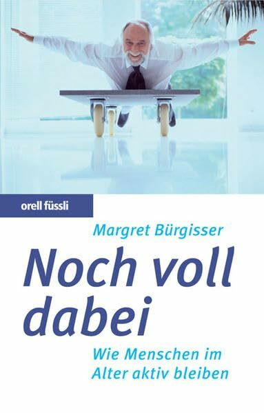 Noch voll dabei: Wie Menschen im Alter aktiv bleiben