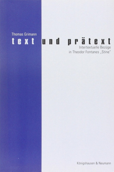 Text und Prätext: Intertextuelle Bezüge in Theodor Fontanes "Stine" (Epistemata - Würzburger wissenschaftliche Schriften. Reihe Literaturwissenschaft)