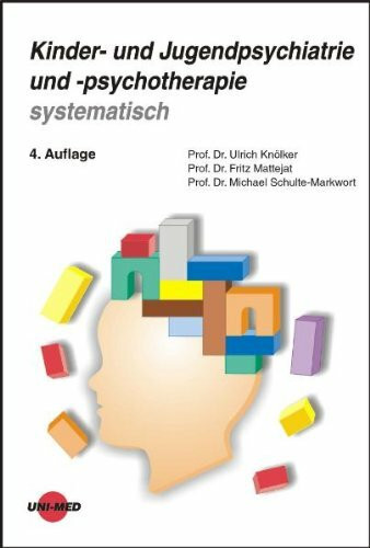 Kinder- und Jugendpsychiatrie und -psychotherapie systematisch