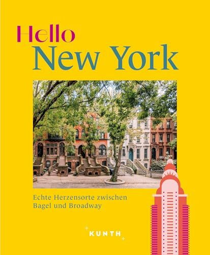 KUNTH Hello New York: Echte Herzensorte zwischen Bagel und Broadway