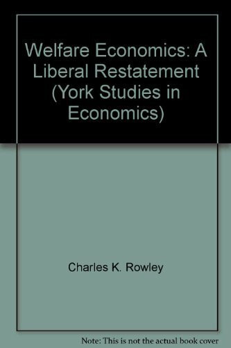 Welfare Economics: A Liberal View (York Studies in Economics)