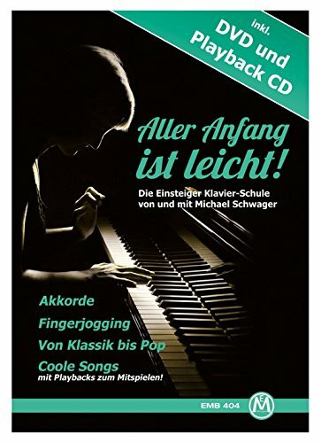 Michael Schwager - Aller Anfang ist leicht, Klavierschule für Anfänger (inkl. DVD und Playback-CD, Format DIN A 4, 32 Seiten)