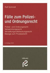 Fälle zum Polizei- und Ordnungsrecht