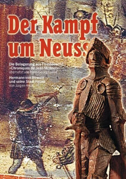 Chroniques de Jean Molinet - Übersetzung Hermann von Hessen und seine Stadt Neuss