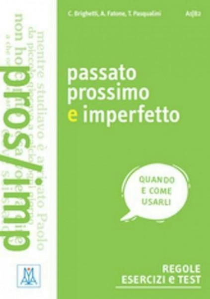 PASSATO PROSSIMO E IMPERFETTO