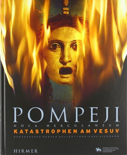Pompeji - Nola - Herculaneum: Katastrophen am Vesuv; Katalog zur Ausstellung in Halle, Landesmuseum für Vorgeschichte, 09.12.2011-08.06.2012: ... für Vorgeschichte Halle, 2011-2012