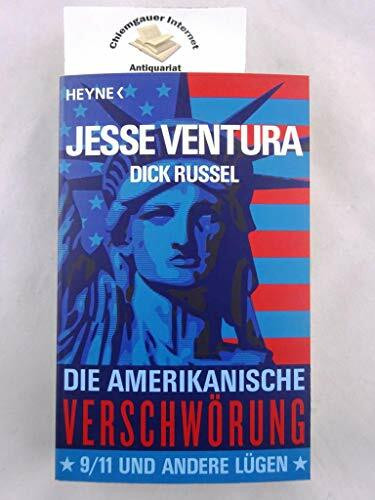 Die amerikanische Verschwörung: 9/11 und andere Lügen