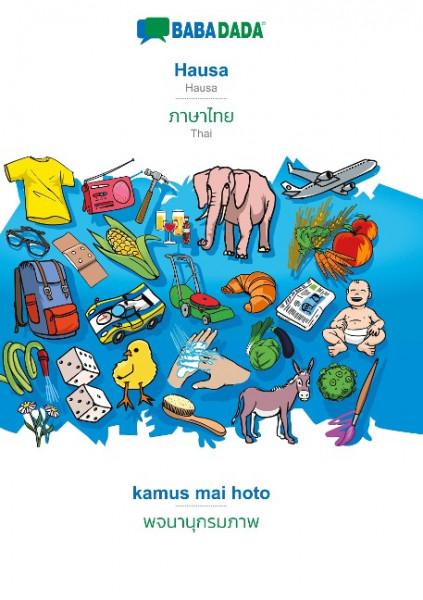 BABADADA, Hausa - Thai (in thai script), kamus mai hoto - visual dictionary (in thai script)