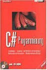 C# Programmierung: Grundlagen - Konsolen- und Windows-Anwendungen - Multimedia und Animation - Objektorientiertes Design