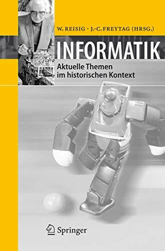 Informatik: Aktuelle Themen im historischen Kontext (German Edition)