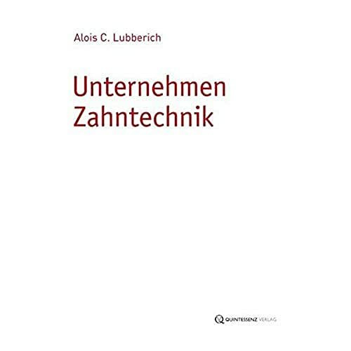 Unternehmen Zahntechnik: Zukunft braucht Mut und Ideale
