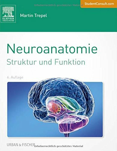 Urban & Fischer Verlag/Elsevier GmbH Neuroanatomie, Struktur Und Funktion - Mit StudentConsult-Zugang