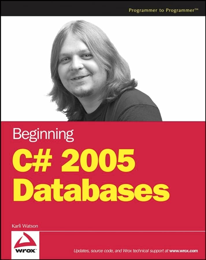Beginning C# 2005 Databases Beginning C# 2005 Databases