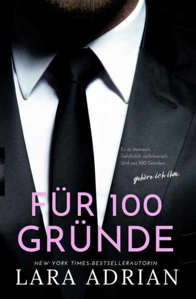 Für 100 Gründe: Ein emotionsgeladener spicy Second Chance Milliardärs-Liebesroman voller Obsession