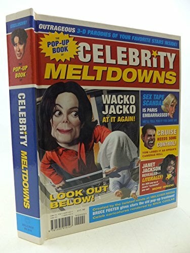 The Pop-up Book of Celebrity Meltdowns The Pop-up Book of Celebrity Meltdowns