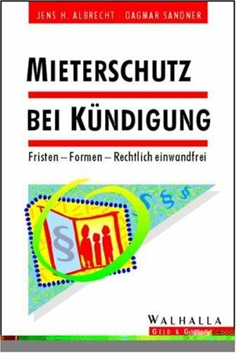 Mieterschutz bei Kündigung: Fristen, Formen, rechtlich einwandfrei