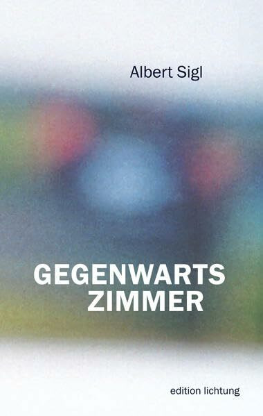 Gegenwartszimmer: Erzählungen auf Bairisch und Hochdeutsch