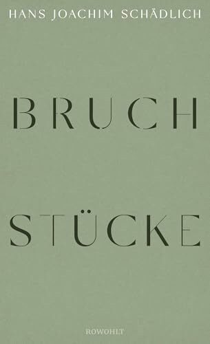 Bruchstücke: «Einer der ganz Großen in der zeitgenössischen deutschen Literatur.» Die Zeit