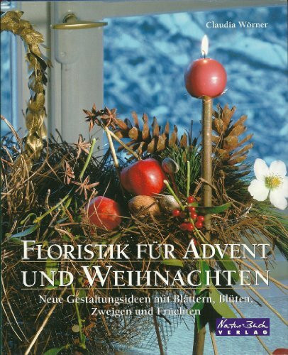 Floristik für Advent und Weihnachten