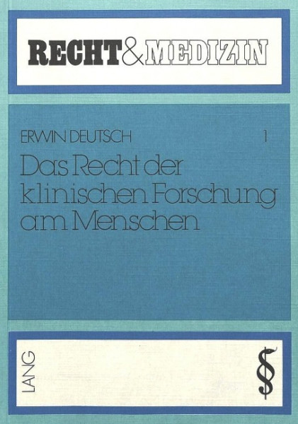 Das Recht der klinischen Forschung am Menschen