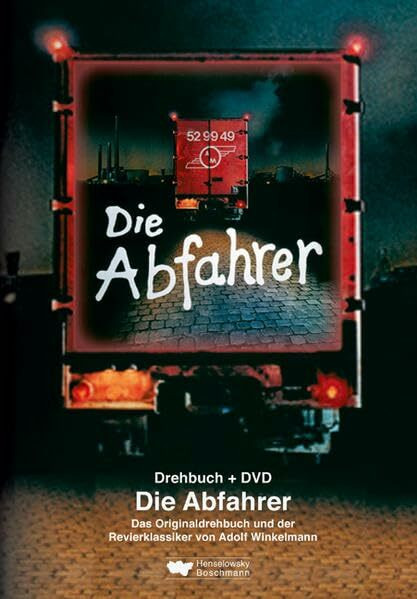 Die Abfahrer. Drehbuch + DVD: Das Originaldrehbuch und der Revierklassiker von Adolf Winkelmann: Das Originaldrehbuch und der Revierklassiker von ... in Silber des Deutschen Filmpreises 1978