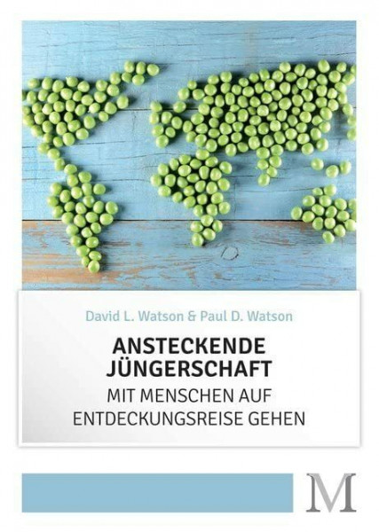 Ansteckende Jüngerschaft: Mit Menschen auf Entdeckungsreise gehen