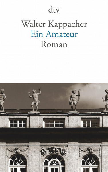 Ein Amateur: Roman