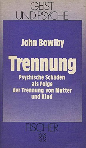 Trennung: Psychische Schäden als Folge der Trennung von Mutter und Kind
