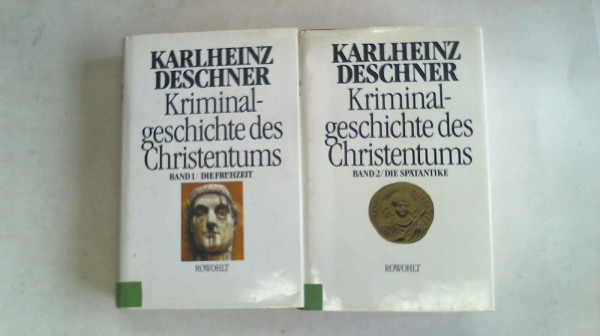 Kriminalgeschichte des Christentums, Bd.1, Die Frühzeit