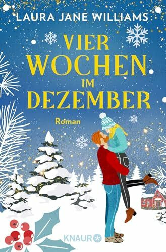Vier Wochen im Dezember: Roman