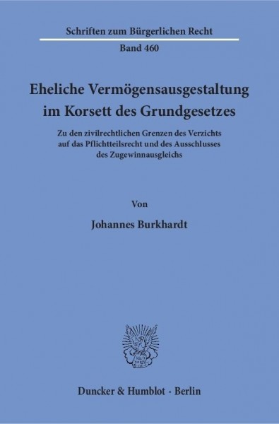 Eheliche Vermögensausgestaltung im Korsett des Grundgesetzes