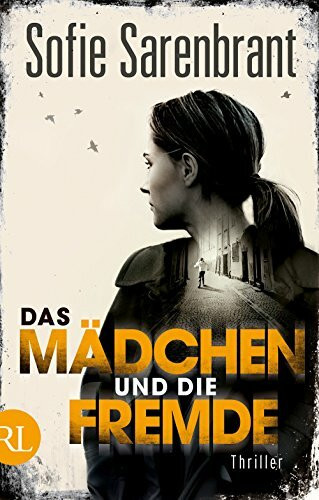 Das Mädchen und die Fremde: Thriller (Emma Sköld, Band 2)