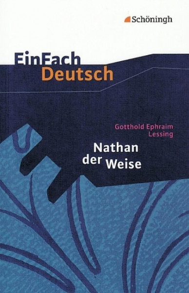 Nathan der Weise: Ein dramatisches Gedicht in fünf Aufzügen. EinFach Deutsch Textausgaben