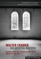 Walter Cramer - die letzten Wochen