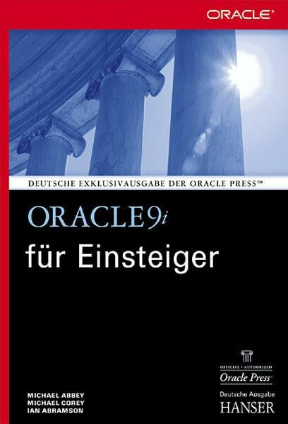 Oracle9i für Einsteiger: für die Versionen 9i, 8i und 7.x