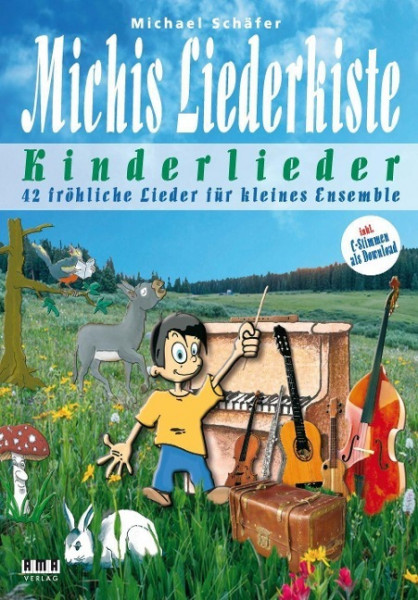 Michis Liederkiste: Kinderlieder für kleines Ensemble