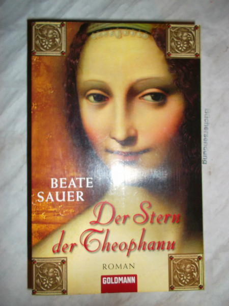 Der Stern der Theophanu: Roman: Roman. Originalausgabe