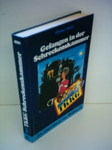 Ein Fall für TKKG, Bd.33, Gefangen in der Schreckenskammer