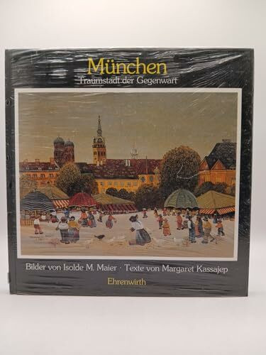 München: Traumstadt der Gegenwart