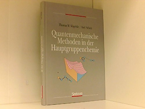 Quantenmechanische Methoden in der Hauptgruppenchemie