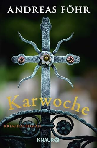 Karwoche: Kriminalroman | Die Kultkommissare Wallner und Kreuthner ermitteln wieder. Ein Oberbayern-Krimi (Ein Wallner & Kreuthner Krimi, Band 3)