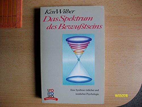 Das Spektrum des Bewußtseins: Eine Synthese östlicher und westlicher Psychologie
