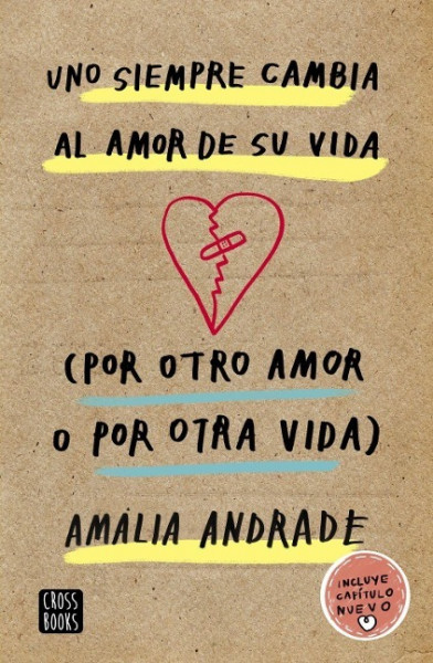 Uno siempre cambia al amor de su vida : por otro amor o por otra vida