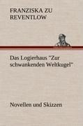 Das Logierhaus "Zur schwankenden Weltkugel"