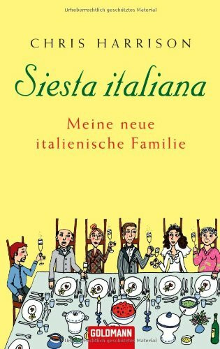 Siesta italiana: Meine neue italienische Familie: Meine neue italienische Familie. Deutsche Erstausgabe