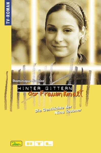 Hinter Gittern - der Frauenknast: Die Geschichte der Nina Teubner