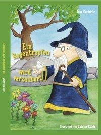 Ein Regentropfen wird verzaubert