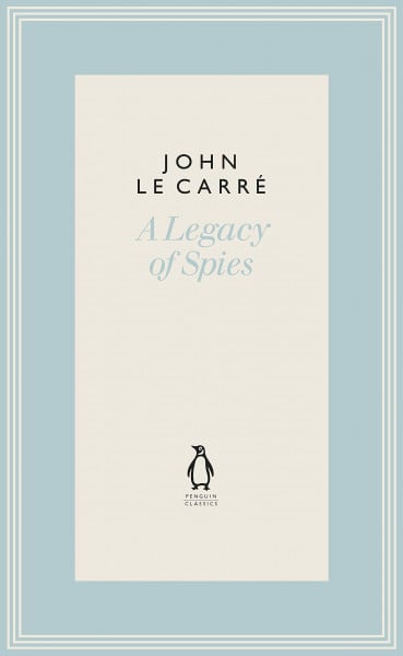 A Legacy of Spies (The Penguin John le Carré Hardback Collection)